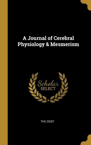 A Journal of Cerebral Physiology & Mesmerism