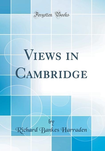 Views in Cambridge (Classic Reprint)