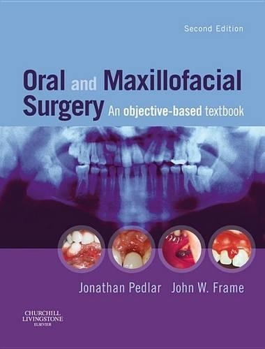 Oral and Maxillofacial Surgery: An Objective-Based Textbook