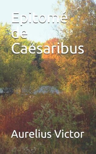 Epitom� de Caesaribus