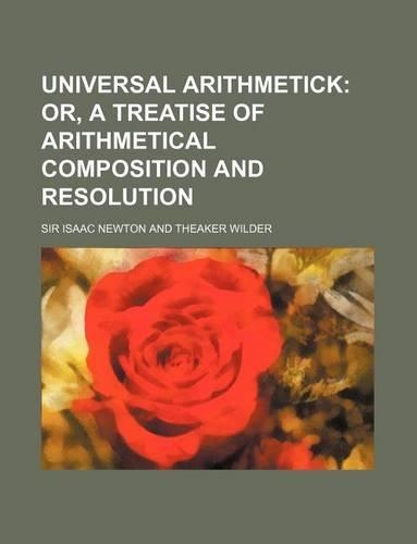 Universal Arithmetick