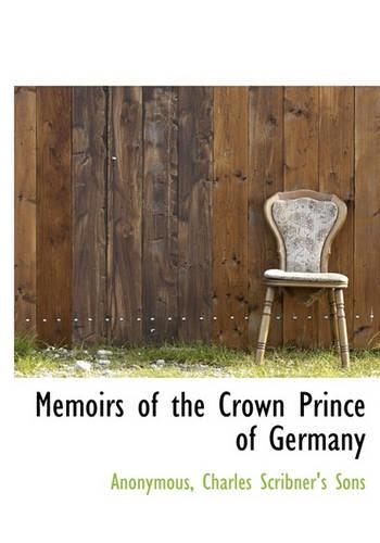 Memoirs of the Crown Prince of Germany
