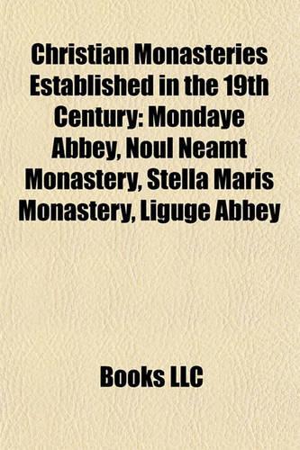 Christian Monasteries Established in the 19th Century