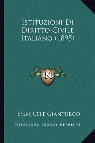 Istituzioni Di Diritto Civile Italiano (1895)