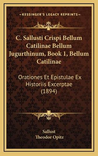 C. Sallusti Crispi Bellum Catilinae Bellum Jugurthinum, Book 1, Bellum Catilinae