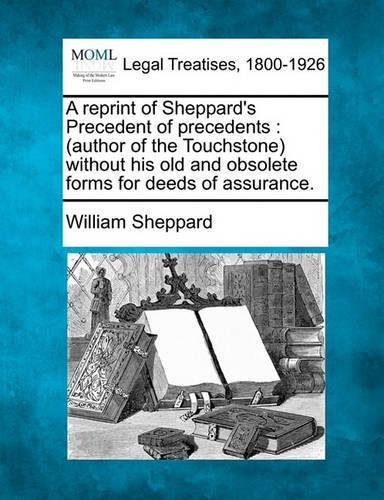 A Reprint of Sheppard's Precedent of Precedents