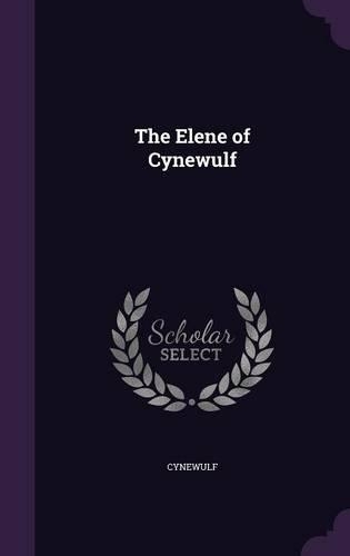 The Elene of Cynewulf