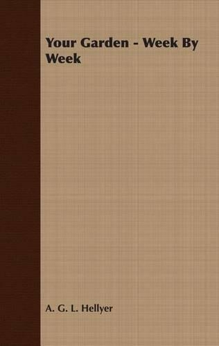 Your Garden - Week by Week