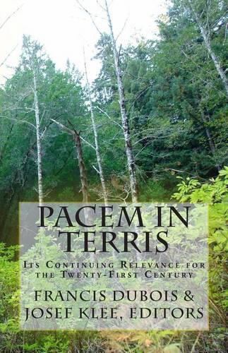 Pacem in Terris: Its Continuing Relevance for the Twenty-First Century(Postmodern Catholic Social Teaching)