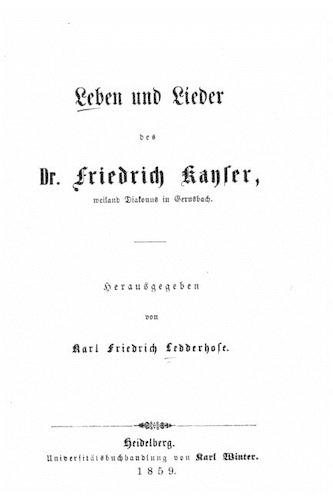 Leben und Lieder des Friedrich Kayser