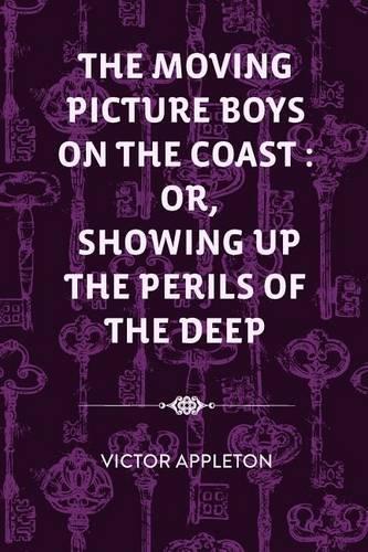 The Moving Picture Boys on the Coast