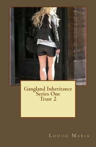 Gangland Inheritance Trust Book 2