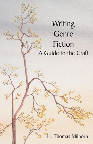 Writing Genre Fiction: A Guide to the Craft(English)