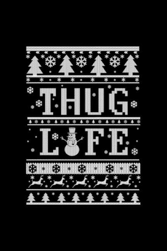 Thug Life Notebook: Thug Life Notebook, Planner, Journal, Diary, Planner, Gratitude, Writing, Travel, Goal, Bullet Notebook - Size 6 x 9 - 110 ... for you, your family 