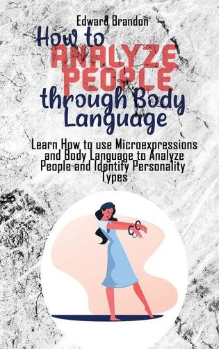 How to Analyze People through Body Language