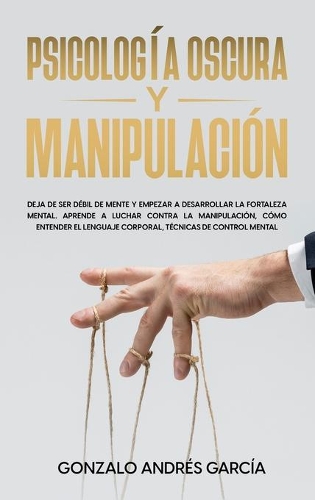 Psicología Oscura Y Manipulación