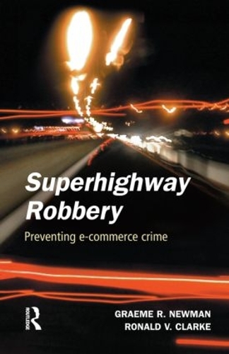 Superhighway Robbery: (Crime Science Series)