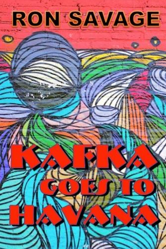 Kafka Goes to Havana