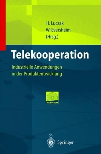 Telekooperation: Industrielle Anwendungen in Der Produktentwicklung(German)