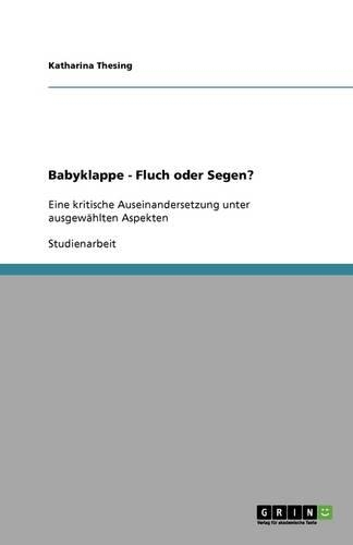 Babyklappe - Fluch oder Segen?