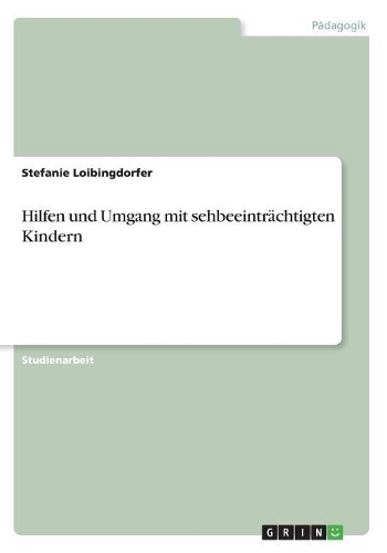 Hilfen und Umgang mit sehbeeinträchtigten Kindern