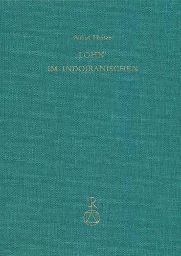 Lohn Im Indoiranischen: Eine Semantische Studie Des Rigveda Und Avesta