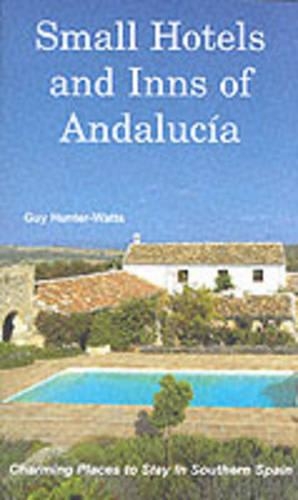 Small Hotels and Inns of Andalucia