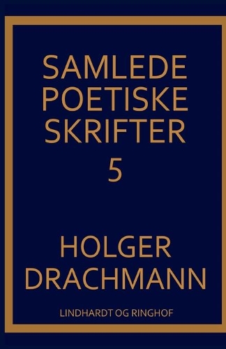 Samlede poetiske skrifter: 5