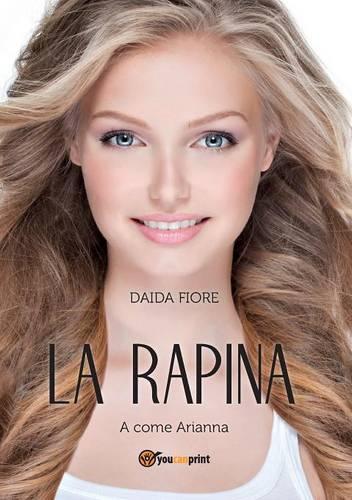 La rapina. A come Arianna: (Italian)