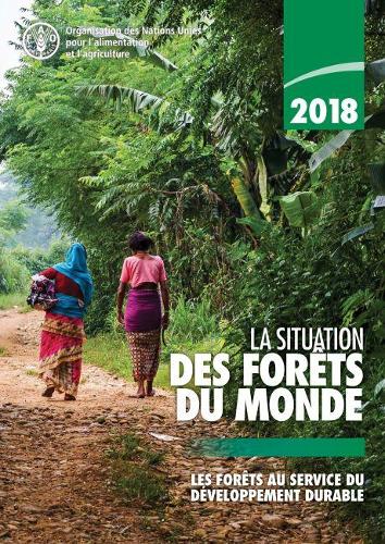 La Situation des Forets du Monde 2018 (SOFO)