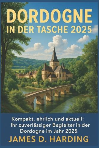 Dordogne in Der Tasche 2025