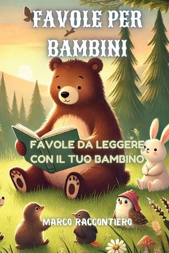 Favole Per Bambini: Favole Da Leggere Con Il Tuo Bambino