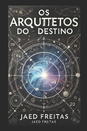 Os Arquitetos do Destino