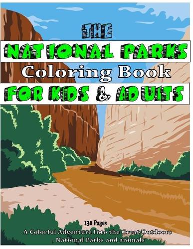The National Parks Coloring Book For Kids & Adults