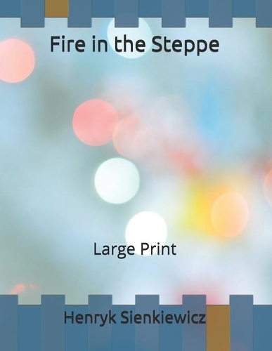 Fire in the Steppe