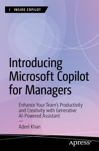 Introducing Microsoft Copilot for Managers: Enhance Your Team's Productivity and Creativity with Generative AI-Powered Assistant(Inside Copilot)