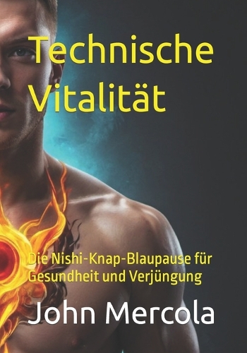 Technische Vitalität: Die Nishi-Knap-Blaupause für Gesundheit und Verjüngung
