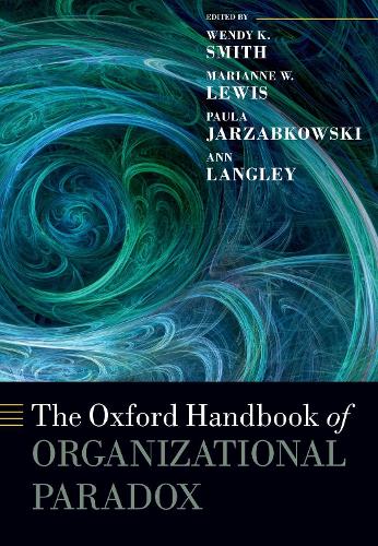 The Oxford Handbook of Organizational Paradox