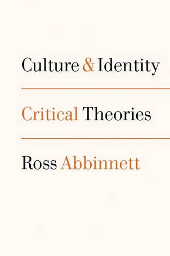 Culture and Identity: Critical Theories(Politics and Culture series)