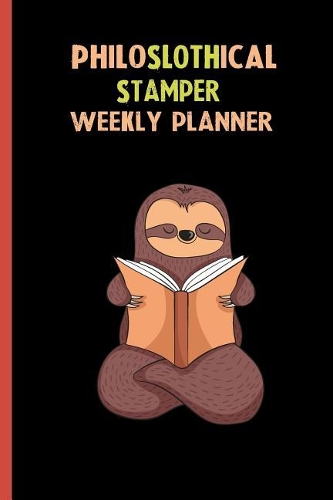 Philoslothical Stamper Weekly Planner