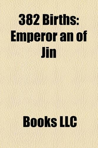 382 Births: Emperor an of Jin(English)