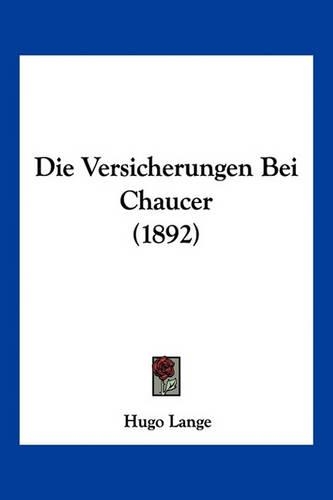 Die Versicherungen Bei Chaucer (1892): (German)