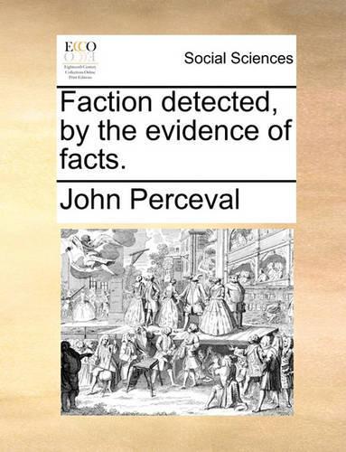 Faction Detected, by the Evidence of Facts.