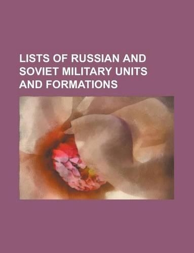 Lists of Russian and Soviet Military Units and Formations