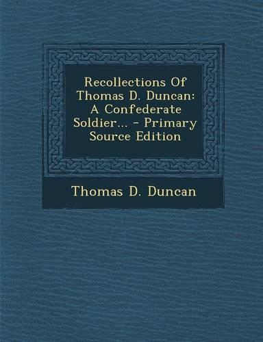 Recollections of Thomas D. Duncan