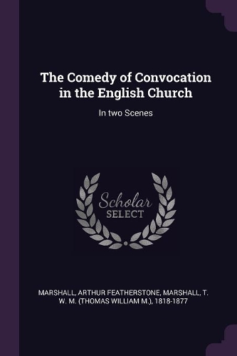 The Comedy of Convocation in the English Church