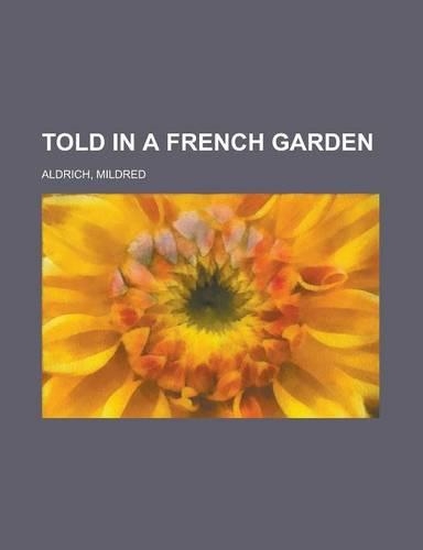 Told in a French Garden