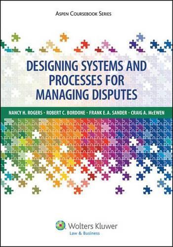 Designing Systems and Processes for Managing Disputes