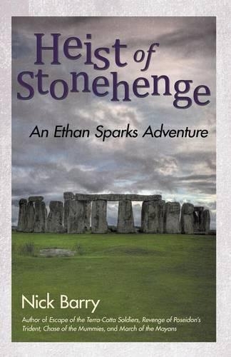 Heist of Stonehenge: An Ethan Sparks Adventure(English)