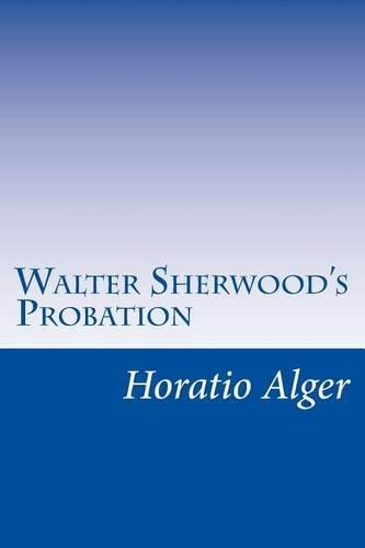 Walter Sherwood's Probation
